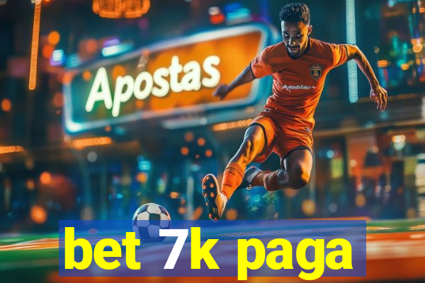 bet 7k paga